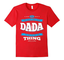 Mens It's an Amazing Loving and Proud Dada Thing T-Shirt Gift