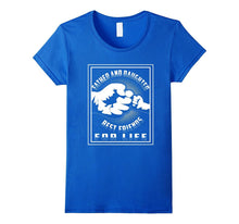 Father and Daughter Best Friends for Life Dad Gift T-Shirt