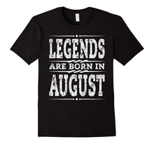 Funny Legends Are Born in August TShirt August Birthday Tee