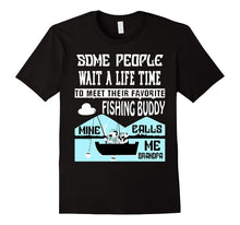 Favorite Fishing Buddy T Shirt, Calls Me Grandpa T Shirt