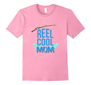 "Reel Cool Mom Fishing T-Shirt "