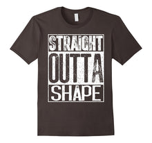 Straight Outta Shape T-Shirt Funny Workout or Gym Gift Shirt