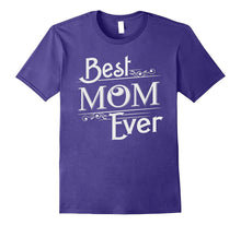 Best Mom Ever T-Shirt Sweet Gift Shirt