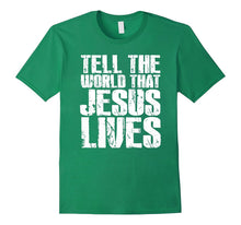 Christian Gifts Shirt Tell the World That Jesus Lives Tshirt