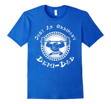 Just an Ordinary Demi-Dad - Father Day Tshirt