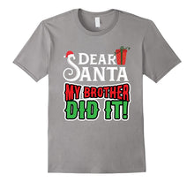 Dear Santa My Brother Did It Shirt