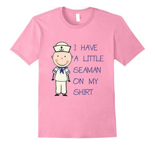 I Have a Little Seaman on My Shirt T-Shirt Funny Adult Humor