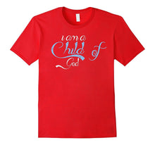 I Am a Child of God T Shirt
