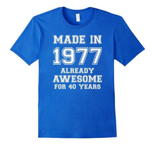 Funny Made in 1977 40th Years Old Birthday Gift T-Shirt
