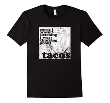 Distracted by Taco Not Listening Funny Sarcasm T-Shirt