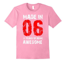 11th Birthday Gift Shirt, Born Made in 06 Shirt Cute 11 Yrs