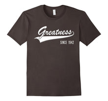 75th Birthday Gift Shirt Greatness Since 1942 75 Years Old