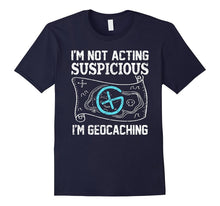 Geocaching Shirt: Funny Suspicious Geocacher T-Shirt