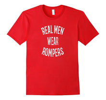 Real Men Wear Rompers T-Shirt Funny Distressed