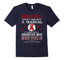 Sickle Cell Comes With a Daughter Who Never Gives Up T Shirt