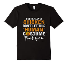 I'm CHICKEN Tshirt Halloween Don't Human Costume Fool You