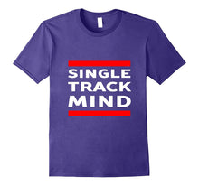 Single Track Mind T-Shirt Bicycle Mountain Bike Dirt Biking