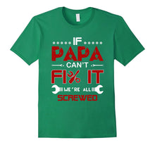 If Papa Can't Fix It - We're All Screwed T-Shirt