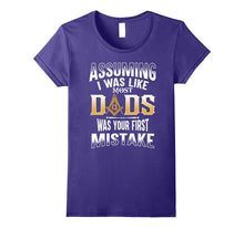 Assuming I Was Like Most Dad - Masonic - Masons Shirts