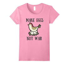 Funny Chicken Tee Shirt - Make Eggs Not War Hen Shirt