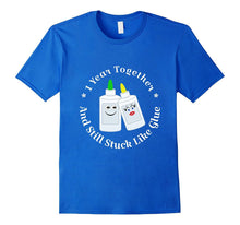 1 Year Together Still Stuck Like Glue Tshirt Anniversary