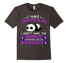 I Have Fibromyalgia I Don't Have the Energy T Shirt