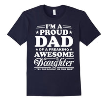I'm a Proud Dad T Shirt Tshirt - Daughter Gift Daddy