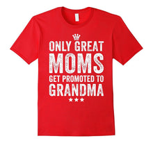 Only Great Moms Get Promoted to Grandma T-Shirt