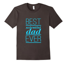 Mens Best Scientist Dad Ever Father's Day Science Gift T-Shirt