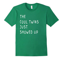 The Cool Twins Just Showed Up Funny Twins T-Shirt