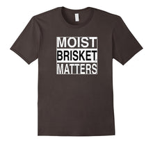 Moist Brisket Matters Funny BBQ T-Shirt