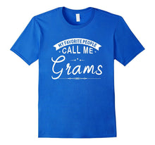 My Favorite People Call Me Grams Grandma Gift Women T-Shirt