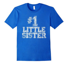 #1 Little Sister T Shirt - Number One Sis Brother Gift Tee