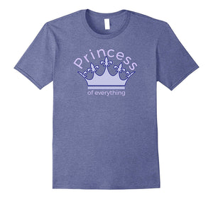 "Princess of Everything" Tell-All No Secret Females Best Tee