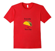 Everyday Is Taco Day