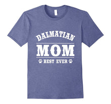 Dalmatian Mom Best Ever T-Shirt Dalmatian Dog Gift Shirt