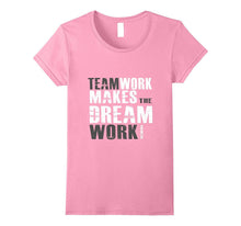 TeamWork Makes the Dream Work(Motivational T-Shirt)