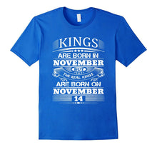 Real Kings Are Born on November 14 T-Shirt
