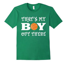 That's My Boy Out There Basketball T-Shirt for Moms and Dads