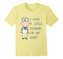 I Have a Little Seaman on My Shirt T-Shirt Funny Adult Humor
