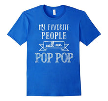 My Favorite People Call Me Pop Pop Shirt Pop Pop Shirt