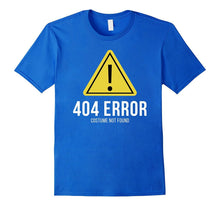 404 Error Costume Not Found: Funny Halloween Costume T-Shirt