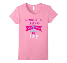 Girls' Gymnastics Gift T-Shirt -Legends Are Born in July!