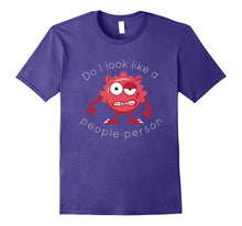 Do I Look Like a People Person Monster T Shirt