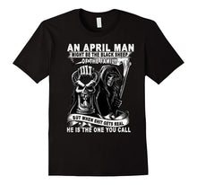 An April Man Might Be the Black Sheep of the Family T-Shirt
