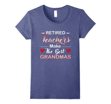 Retired Teachers Make the Best Grandmas T-Shirt