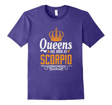 Queens Are Born as Scorpio T-Shirt Zodiac Sign Women's Tee