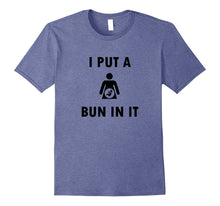 I Put a Bun in It Expectant Dad Shirt Baby Announcement