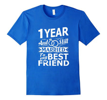 1 Year Wedding Anniversary Funny Shirt Married to Friend