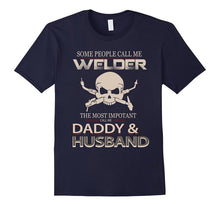 Mens Welder T Shirt | Welder Daddy and Husband